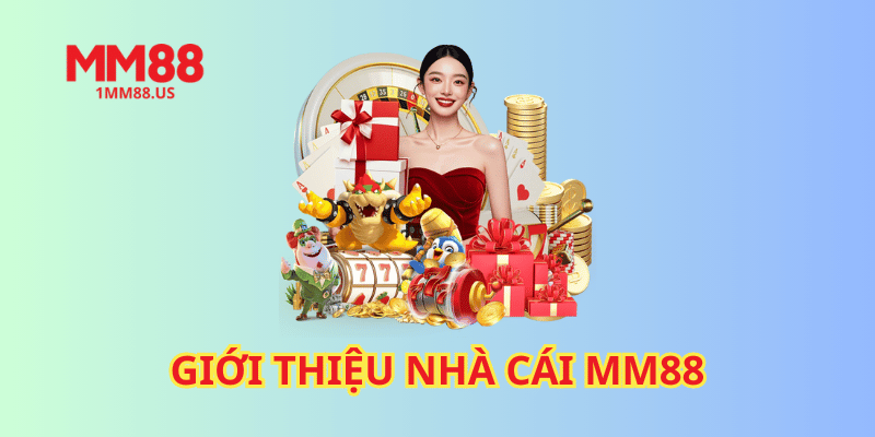 gioi-thieu-mm88-uy-tin-hang-dau