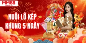 Kinh Nghiệm Nuôi Lô Kép Khung 5 Ngày Hiệu Quả Từ Các Cao Thủ MM88