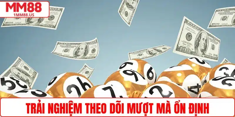 trai-nghiem-theo-doi-dan-lo-tren-mm88